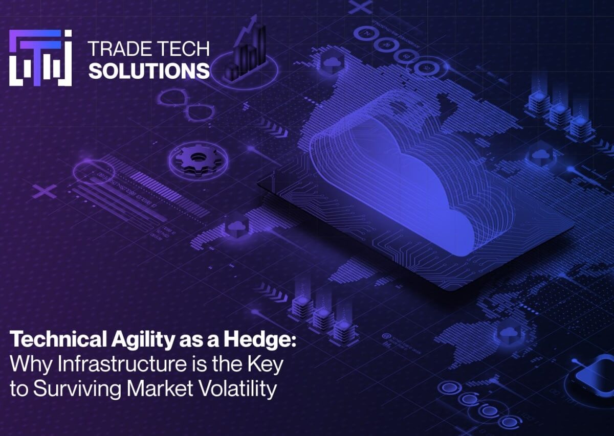Technical agility as a hedge: why infra is the key to surviving market volatility